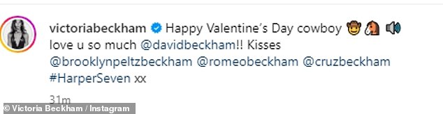 Она написала: «С Днем святого Валентина, ковбой, я так сильно тебя люблю, @davidbeckham!!  Целую @brooklynpeltzbeckham @romeobeckham @cruzbeckham #HarperSeven xx' (так в оригинале).