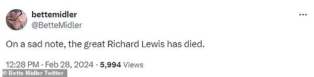 Бетт Мидлер первой сообщила о смерти комика на канале X, написав: «Прискорбно, умер великий Ричард Льюис».