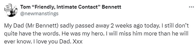 Он написал: «Мой папа (мистер Беннетт), к сожалению, скончался сегодня две недели назад.  У меня до сих пор нет слов.  Он был моим героем».