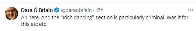 Юморист Дара зашёл в Твиттер, чтобы поделиться сообщением и написать: «А вот.  А раздел «Ирландские танцы» особенно криминален.  Было ли это для этого и т. д. и т. п.