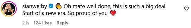 «О, приятель, молодец, это такое большое дело. Начало новой эры. Я так горжусь тобой», — добавила Сиан Уэлби.